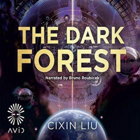 Cixin Liu - 2016 - The Dark Forest - The Three-Body Problem, Book 2 (Sci-Fi)