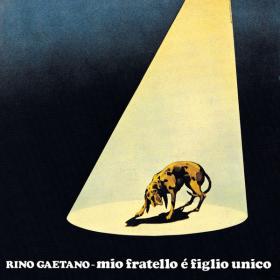 Rino Gaetano - Mio Fratello E' Figlio Unico (1976 PopRock) [Flac 24-192]