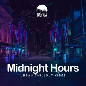 VA - Midnight Hours  Urban Chillout Vibes (2021) MP3