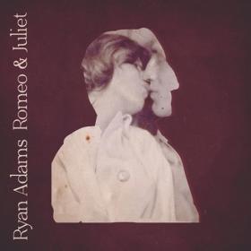 Ryan Adams - Romeo & Juliet (Bonus Tracks) (2022) FLAC [PMEDIA] ⭐️