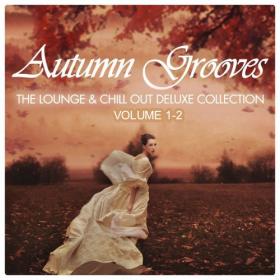 VA - Autumn Grooves [The Lounge & Chill out Deluxe Collection], Vol  1-2 (2020) MP3