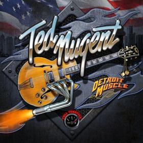 Ted Nugent - Detroit Muscle (2022) Mp3 320kbps [PMEDIA] ⭐️