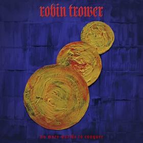 Robin Trower - No More Worlds To Conquer (2022) [16Bit 96kHz] FLAC [PMEDIA] ⭐️