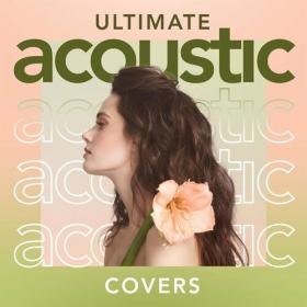 Various Artists - Ultimate Acoustic Covers (2022) Mp3 320kbps [PMEDIA] ⭐️