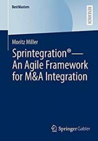 Sprintegration - An Agile Framework for M&A Integration