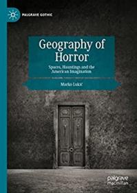 [ CourseHulu.com ] Geography of Horror - Spaces, Hauntings and the American Imagination