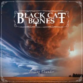 Black Cat Bones - Rolling Thunder (2022)