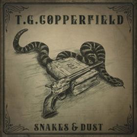 T G  Copperfield - Snakes & Dust - 2022