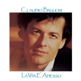Claudio Baglioni - La Vita E' Adesso (1985 Pop Rock) [Flac 16-44]