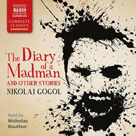 Nikolai Gogol - 2018 - The Diary of a Madman and Other Stories (Classic Fiction)