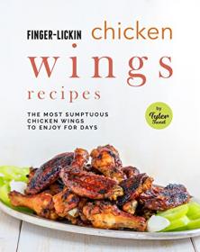 [ TutGee.com ] Finger-Licking Chicken Wings Recipes - The Most Sumptuous Chicken Wings to Enjoy for Days