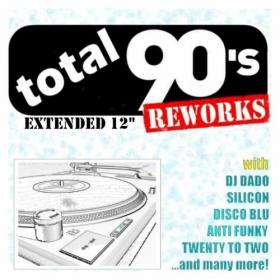 [2010] VA - Total 90's Reworks (Extended 12'') [FLAC WEB]