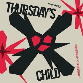 TOMORROW X TOGETHER - minisode 2_ Thursday's Child (2022) Mp3 320kbps [PMEDIA] ⭐️