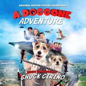 Chuck Cirino - A Doggone Adventure_ Original Motion Picture Soundtrack (2022) Mp3 320kbps [PMEDIA] ⭐️