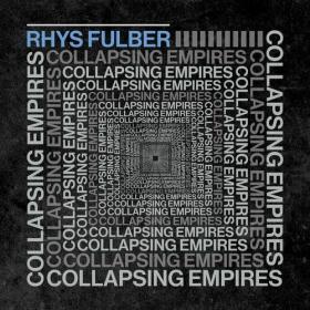 RHYS FULBER - Collapsing Empires (2022) Mp3 320kbps [PMEDIA] ⭐️