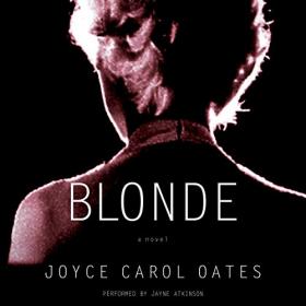 Joyce Carol Oates - 2004 - Blonde (Fiction)