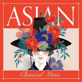 Various Artists - Asian Classical Music (2022) Mp3 320kbps [PMEDIA] ⭐️