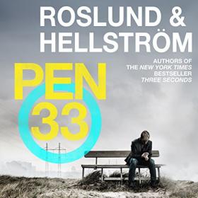 Anders Roslund - 2017 - Pen 33 - Ewert Grens, Book 1 (Thriller)