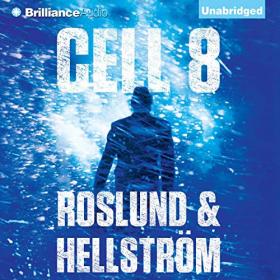 Anders Roslund - 2012 - Cell 8 - Ewert Grens, Book 3 (Thriller)