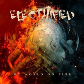Electrified - 2022 - My World On Fire (FLAC)