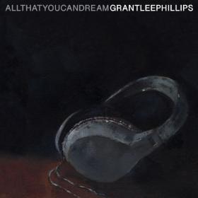 Grant Lee Phillips - All That You Can Dream (2022) [24Bit-44.1kHz] FLAC [PMEDIA] ⭐️