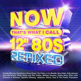 Now That’s What I Call 12'' 80's Remixed (4CD) (2022)