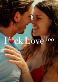 F_ck Love Too (2022)(FHD)(1080p)(x264)(WebDL)(Multi 6 Lang)(MultiSUB) PHDTeam