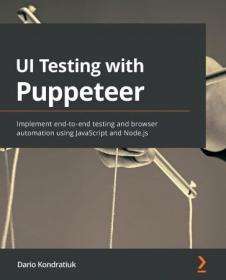 UI Testing with Puppeteer - Implement end-to-end testing and browser automation using JavaScript and Node js