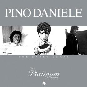 Pino Daniele - The Platinum Collection The Early Years (2008 Pop Rock) [Flac 16-44]
