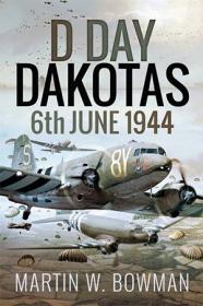 [ CourseMega.com ] D-Day Dakotas - 6th June 1944