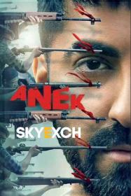 Anek (2022) Hindi 720p HQ Final Print Rip x264 AAC [1 GB]- CineVood