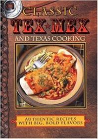 Classic TexMex Texas Cooking