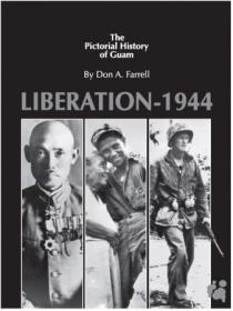 Liberation of Guam 1944 - The Pictorial History of Guam