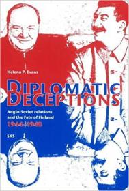 [ TutGee.com ] Diplomatic Deceptions - Anglo-Soviet Relations and the Fate of Finland 1944-1948