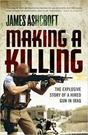 [ TutGator.com ] Making A Killing - The Explosive Story of a Hired Gun in Iraq