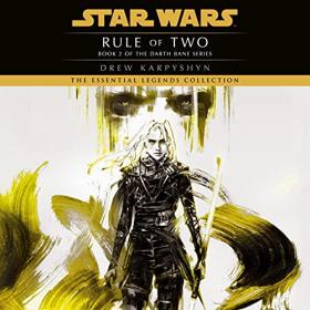 Drew Karpyshyn - 2012 - Star Wars - Rule of Two - Darth Bane Trilogy, Book 2 (Sci-Fi)