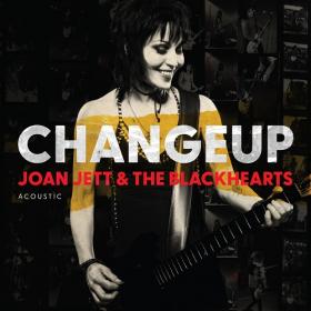 (2022) Joan Jett & the Blackhearts - Changeup [FLAC]