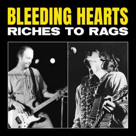 Bleeding Hearts - Riches To Rags (2022) [24Bit-44.1kHz] FLAC [PMEDIA] ⭐️