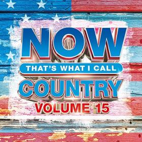 Various Artists - NOW That's What I Call Country Vol  15 (2022) FLAC [PMEDIA] ⭐️