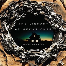 Scott Hawkins - 2015 - The Library at Mount Char (Fantasy)