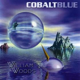 (2004) William Woods - Cobalt Blue [FLAC]