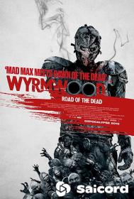 Wyrmwood Road of the Dead (2014) [Hindi Dubbed] 720p WEB-DLRip Saicord