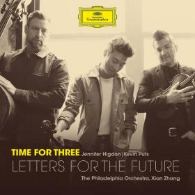 Time For Three - Letters for the Future (2022) [24Bit-96kHz] FLAC [PMEDIA] ⭐️