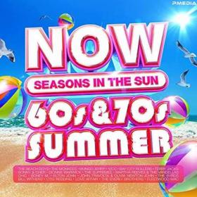 NOW That's What I Call A 60's & 70's Summer Seasons In The Sun (4CD) (2022) FLAC
