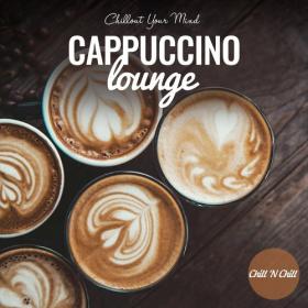 VA - Cappuccino Lounge_ Chillout Your Mind (2022) [FLAC]