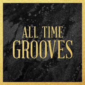 Various Artists - All Time Grooves (2022) Mp3 320kbps [PMEDIA] ⭐️