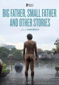 Big Father Small Father And Other Stories 2015 VIETNAMESE 1080p WEBRip x264<span style=color:#39a8bb>-VXT</span>