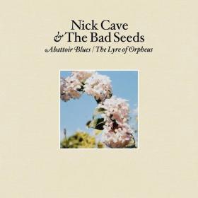 Nick Cave & The Bad Seeds - Abattoir Blues  The Lyre of Orpheus (2004 Rock) [Mp3 320]