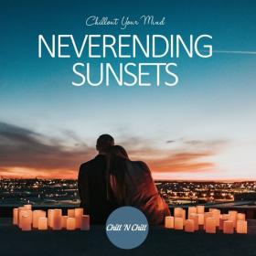 VA - Neverending Sunsets_ Chillout Your Mind (2022) [FLAC]