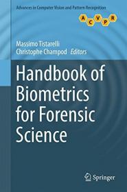 Handbook of Biometrics for Forensic Science (Advances in Computer Vision and Pattern Recognition)